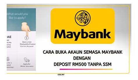 Cara Buka Akaun Semasa Maybank Dengan Deposit RM500 Tanpa SSM