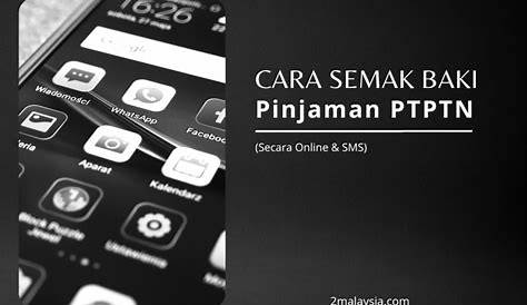 Cara Semak Baki Pinjaman PTPTN (Online & SMS)