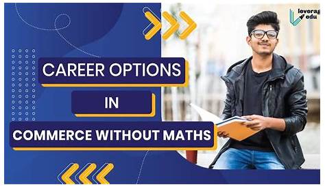 Career Options After 12th Commerce Without Maths s In With And