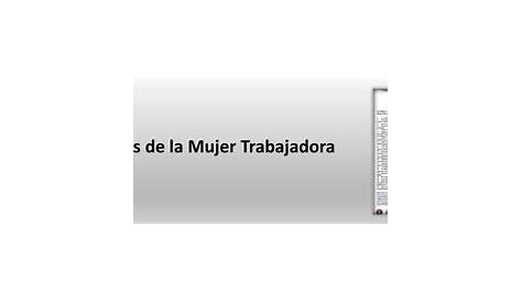 tkaexd: Los Derechos de la Mujer Trabajadora - El Origen