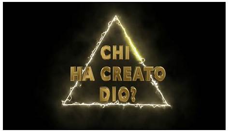 CHI HA CREATO L’UNIVERSO E VITA UMANA | WHO CREATED THE UNIVERSE