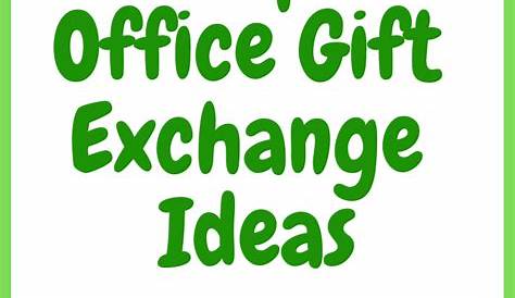 Christmas Gift Exchange Ideas For The Office