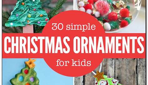 Christmas Ornaments For Kids To Make