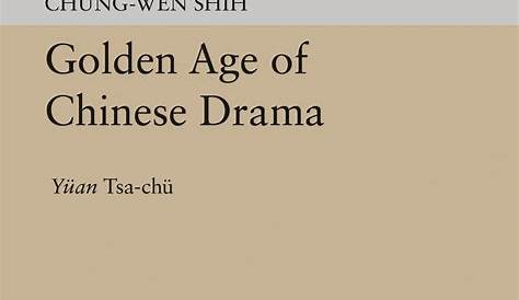 The Golden Age of Chinese Drama: Yuan Tsa-chu | Chung-Wen Shih | Arty