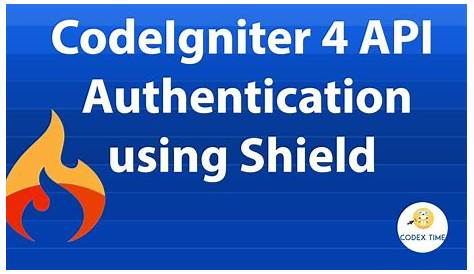 Secure Your Web Apps With Codeigniter 4 Shield Tutorial: A Comprehensive Guide For Beginners