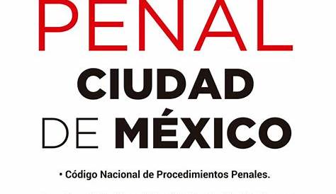 Código Penal Ciudad de México 2022. H. CONGRESO DE LA CIUDAD DE MEXICO