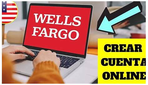 Cómo abrir una cuenta en Wells Fargo - RealidadUSA