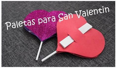 Como Decorar Paletas De Corazon Para San Valentin Valentín Es Day Baskets