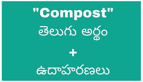 Compost Pit Meaning In Telugu How To 5 Steps That Ll Give You Organic Manure Just 40 Days