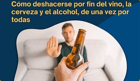¿Cómo dejar de beber alcohol? 10 consejos para luchar contra el Alcoholismo