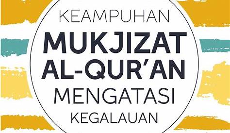 Apa Yang Dimaksud Dengan Mukjizat Al-Qur'an - Contoh Mukjizat Al Qur An