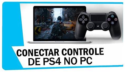 Como conectar o controle do PS4 no PC e jogar qualquer jogo! - YouTube