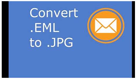 Convert EML to JPG Image Files in Batch - Easy Tutorial