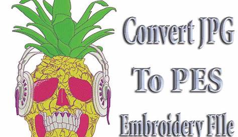 Convert JPG to PES For Embroidery Machine