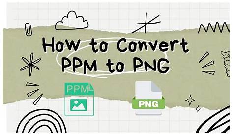 The Best PPM to PNG Converter