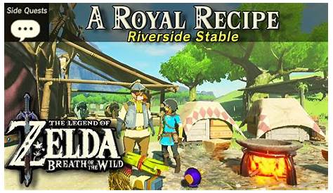 Cooking Recipes Zelda Botw Breath Of The Wild Royal Recipe A Guide