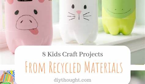 Craft Ideas With Recycled Materials 8 Kids Projects From Diy Thought