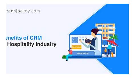 How is the Hospitality Industry Using CRM, and How Could They Use it