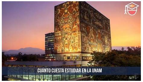 📚 Cuánto cuesta estudiar en la unam