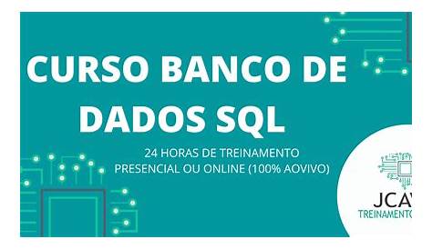 CURSO DE BANCO DE DADOS SQL - QUARTAS (PRESENCIAL OU AO VIVO) - Sympla