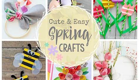 Cute Spring Crafts 25 Of The Best Easy And Summer For Kids To Make