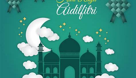 Hari Raya Aidilfitri 2019 Malaysia - Hari Raya Aidilfitri 2021 2022 And