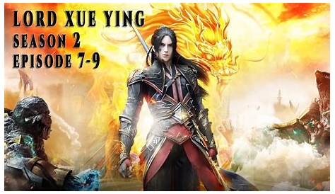 Lord Xue Ying Season 3 | จีน