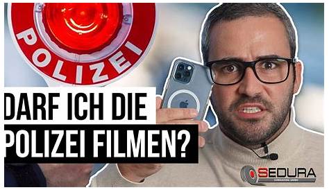 Darf ich einen Pozeibeamten filmen? - Rechtsanwalt Rosenheim