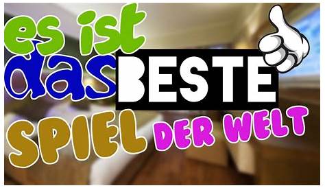 Beste Spiel Der Welt!!! - YouTube