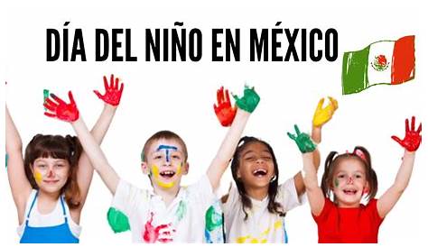 Historia del día del niño en México y por qué se celebra el 30 de abril