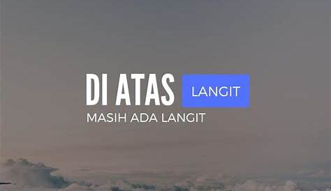 Blog Dani Kaizen: ‎"DIATAS LANGIT MASIH ADA LANGIT".