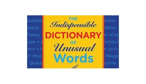 Dictionary Of Unusual Words Amazon com The Indispensable Over 6 000