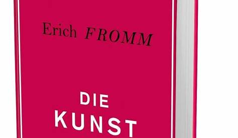 Die Kunst des Liebens Erich Fromm Buch Deutsch 2016 | eBay