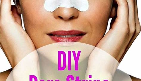 Diy Pore Strips Basic Skin Care Tips That Everyone Should Be Using