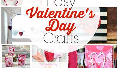 Diy Valentines Day Crafts For Adults Top 35 Easy Heart Shaped Amazing