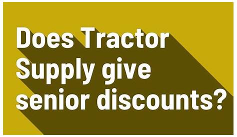 Does Tractor Supply Offer Senior Discounts?