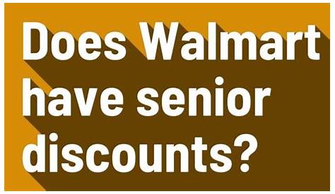 Does Walmart Offer Senior Discounts?
