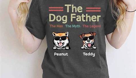 Dog Dad Shirt Dog Dad T-Shirt Father's Day Gift | Etsy