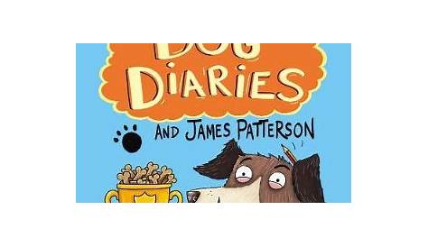 Dog Diaries: Dog Diaries : A Middle School Story by James Patterson