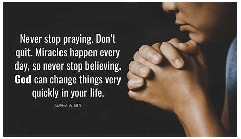 Don't Stop Praying Pictures, Photos, and Images for Facebook, Tumblr, Pinterest, and Twitter