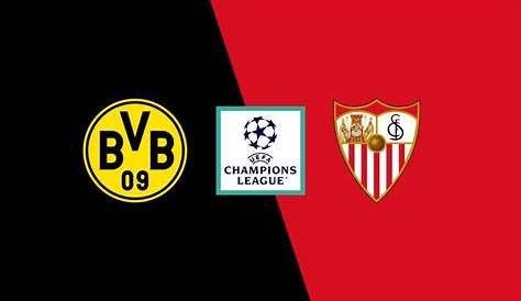 FC Sevilla gegen Borussia Dortmund HEUTE LIVE: Champions League im TV