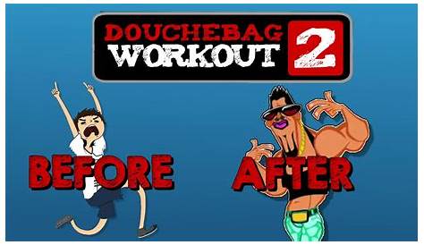 Douchebag Workout 2 Hacked Unblocked Weebly Cheats Fasrxp