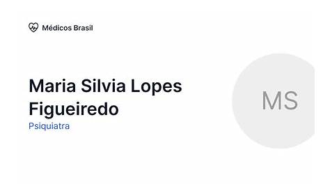 Maria Silvia Lopes Figueiredo - Psiquiatra | Médicos Brasil