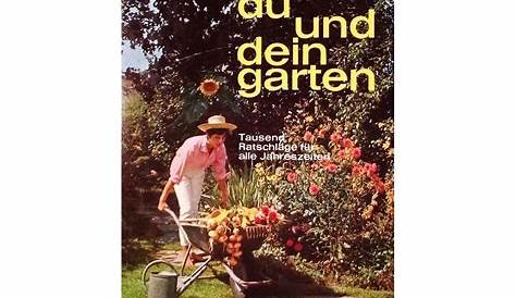Du Und Dein Garten : Du Und Dein Garten Anton Eipeldauer Buch Gebraucht