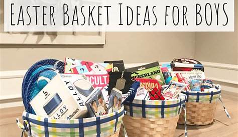 Easter Basket Ideas For Older Boys 35 Excellent Kids Teenagers And Adults Rain