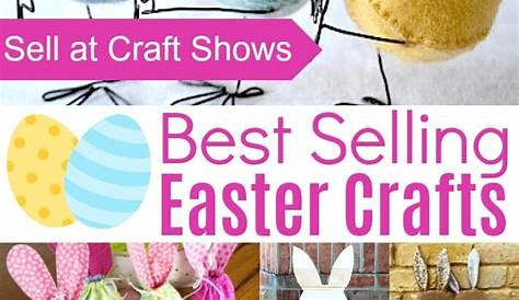 Easter Craft Ideas To Sell Over 33 For Kids Make Simple Cute And Fun!