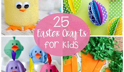 Easy Easter Projects Over 33 Craft Ideas For Kids To Make Simple Cute And Fun!