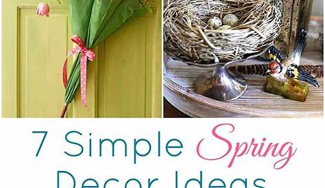 Easy Spring Home Decorating Ideas