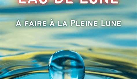 Eau de lune : quels sont les bienfaits de l'eau lunaire et de ce rituel