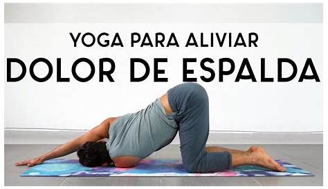 5 posturas de yoga para aliviar el dolor de espalda | MUI Fitness
